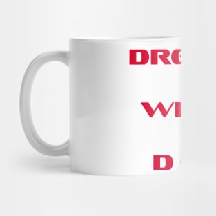 Dream It Wish It Mug